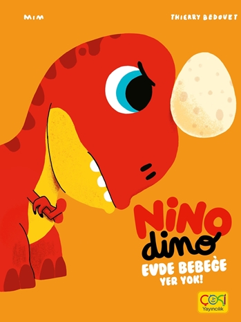 NİNO DİNO - EVDE BEBEĞE YER YOK resmi